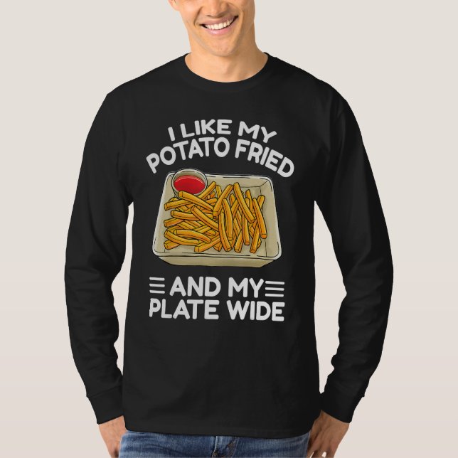 I Like My Potato Friend French Fries  Fry Day T-Shirt (Vorderseite)