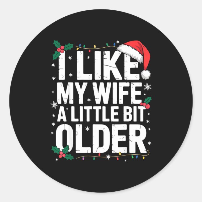 I Like My Wife A Little Bit Older Funny Husband Ch Runder Aufkleber (Vorderseite)