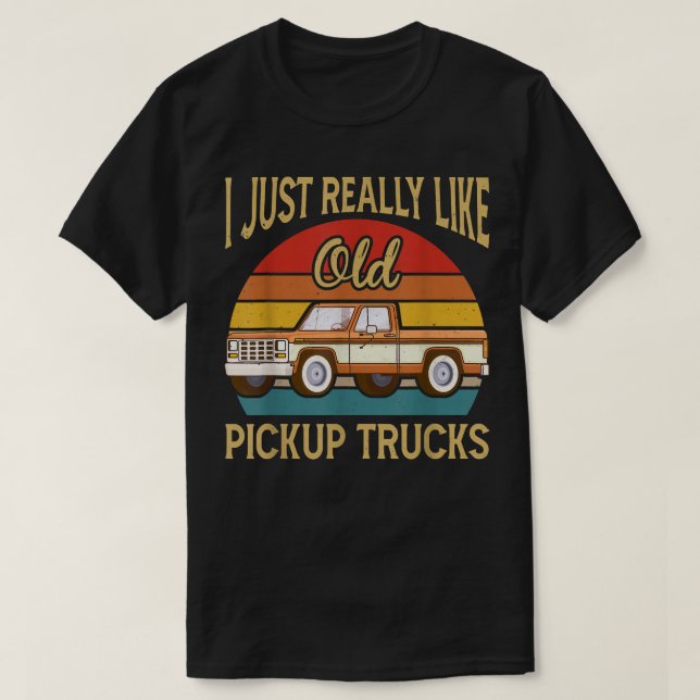 I Like Old School Pickup Trucks Driver Classic Ret T-Shirt (Design vorne)