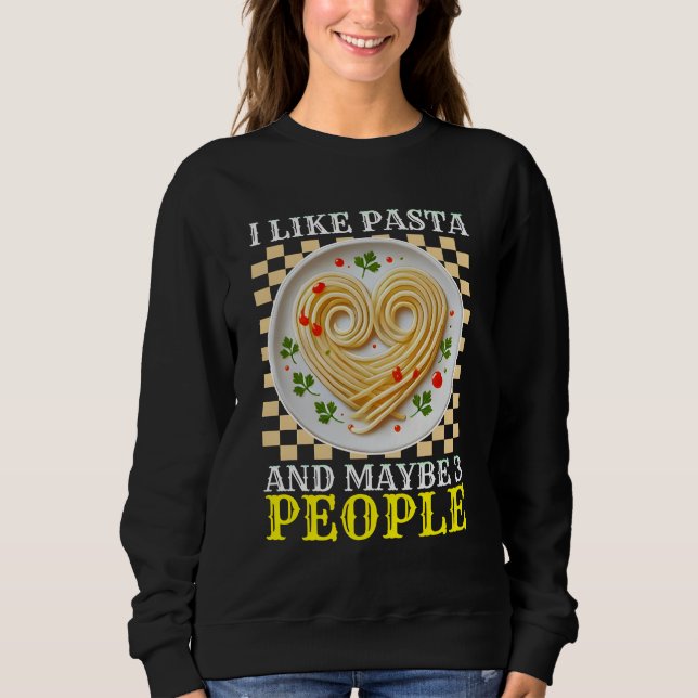 i like Pasta und vielleicht 3 Personen Sweatshirt (Vorderseite)