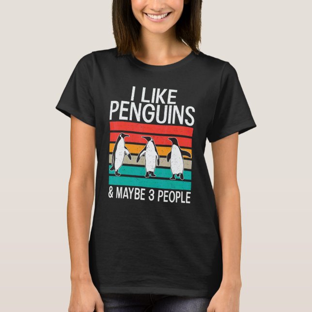 I like Penguins and maybe 3 People   Penguin   T-Shirt (Vorderseite)
