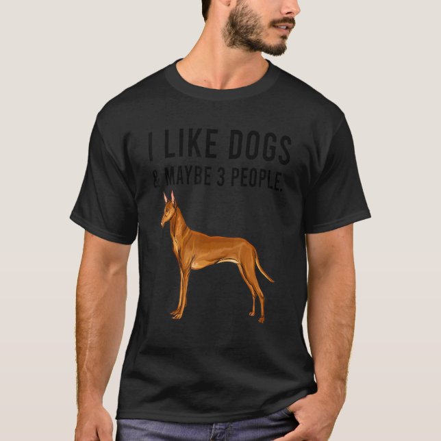 I Like Pharaoh Hound Dogs And Maybe 3 People T-Shirt (Vorderseite)