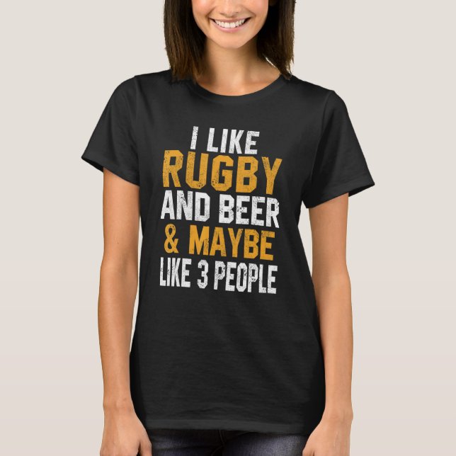 I Like Rugby And Beer Coach Player Mom Rugby   T-Shirt (Vorderseite)