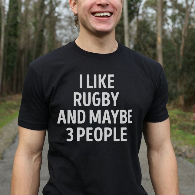 I Like Rugby And Maybe 3 People Funny T-Shirt (Von Creator hochgeladen)