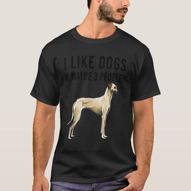 I Like Sloughi Dogs And Maybe 3 People T-Shirt (Vorderseite)