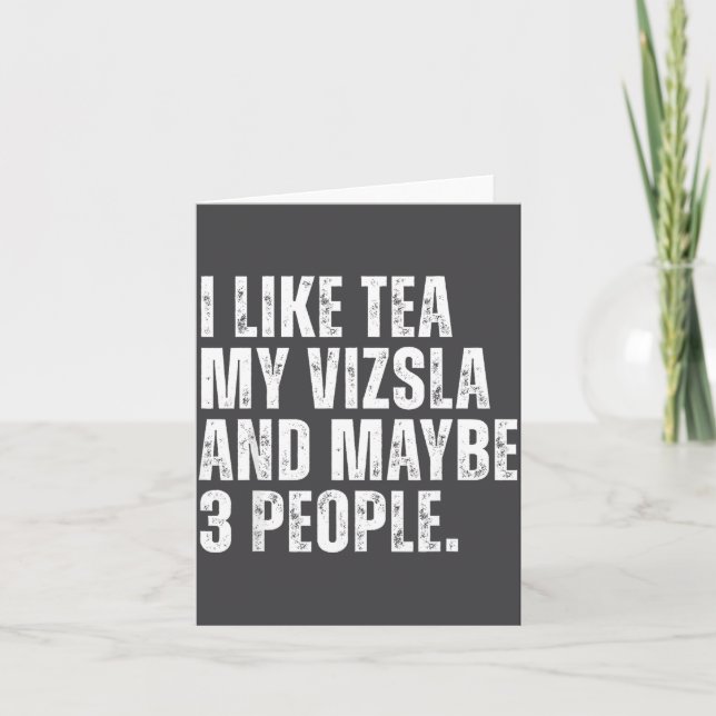 I Like Tea My Vizsla Dog Owner Tea Lover Funny Quo Karte (Vorderseite)