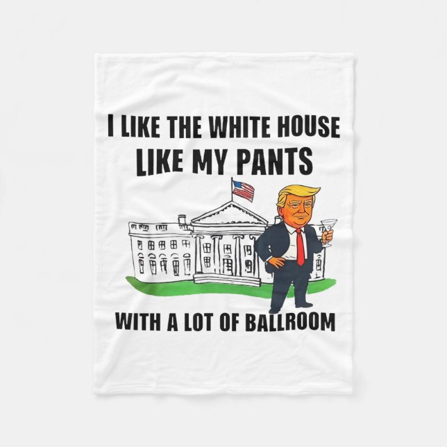 I Like The White House Like My Pants With A Lot Of Fleecedecke (Vorderseite)