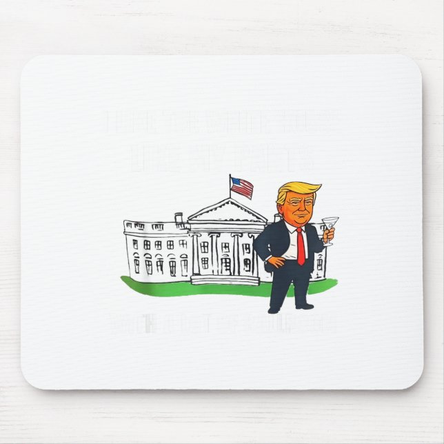 I Like The White House Like My Pants With A Lot Of Mousepad (Vorne)