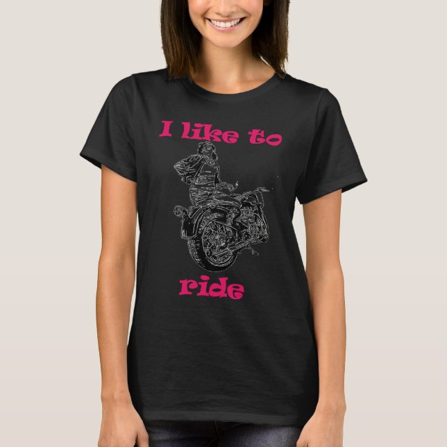 I like to ride  Ladies Motorcycle Riders T-Shirt (Vorderseite)