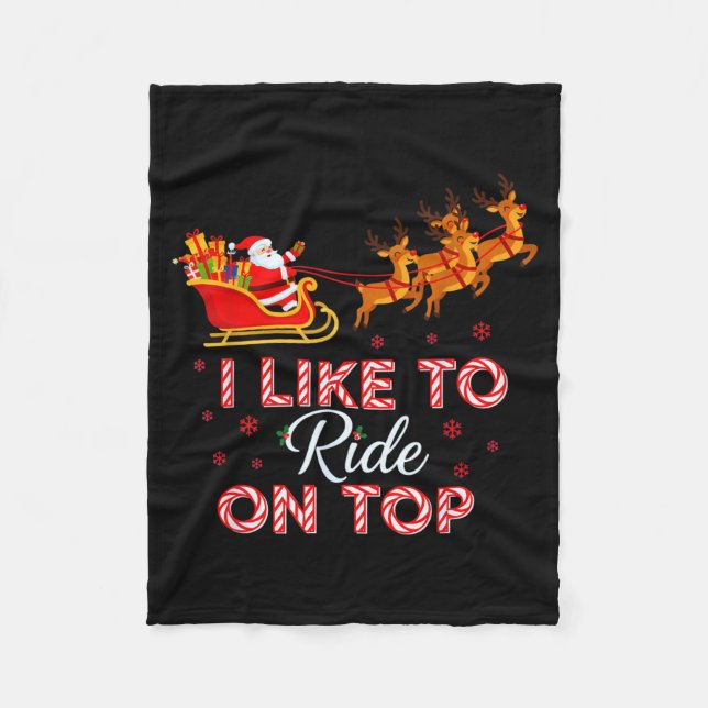 I Like To Ride On Top Funny Christmas Couple Match Fleecedecke (Vorderseite)