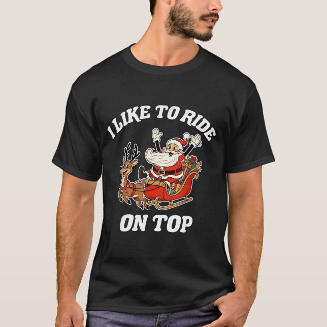I Like To Ride On Top Funny Santa Couple Matching  (Vorderseite)