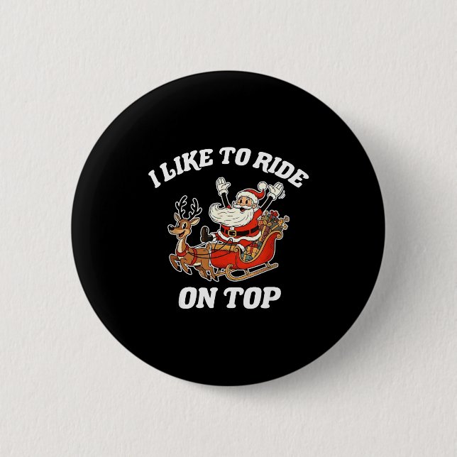 I Like To Ride On Top Funny Santa Couple Matching  Button (Vorderseite)