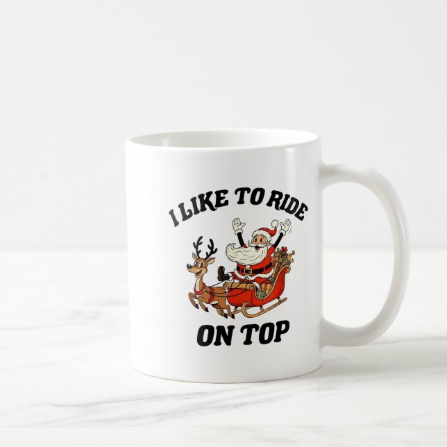 I Like To Ride On Top Funny Santa Couple Matching  Kaffeetasse (Rechts)