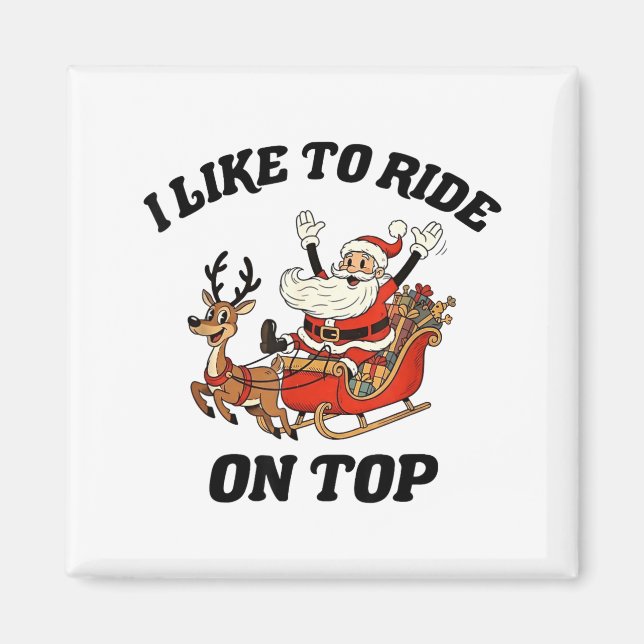 I Like To Ride On Top Funny Santa Couple Matching  Magnet (Vorne)