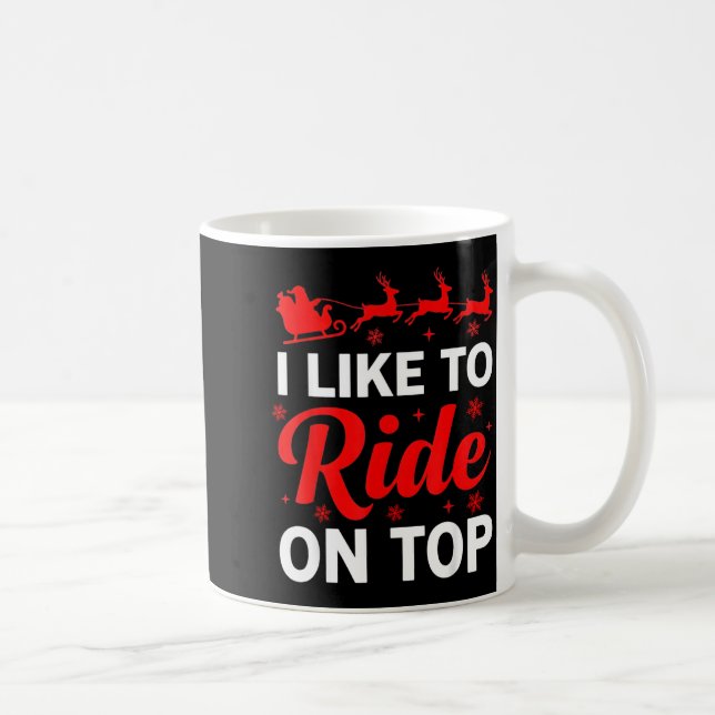 I Like To Ride On Top Funny Santa Couples Matching Kaffeetasse (Rechts)