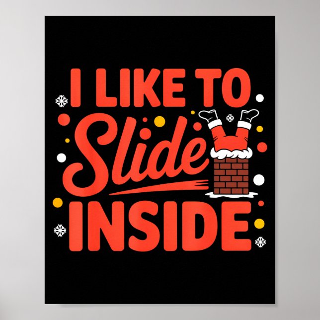 I Like To Slide Inside Funny Xmas Outfits  Poster (Vorne)