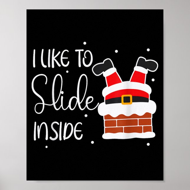 I Like To Slide Inside Like To Ride On Top Xmas Co Poster (Vorne)
