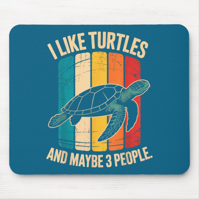 I Like Turtles And Maybe 3 People Funny Retro Turt Mousepad (Vorne)