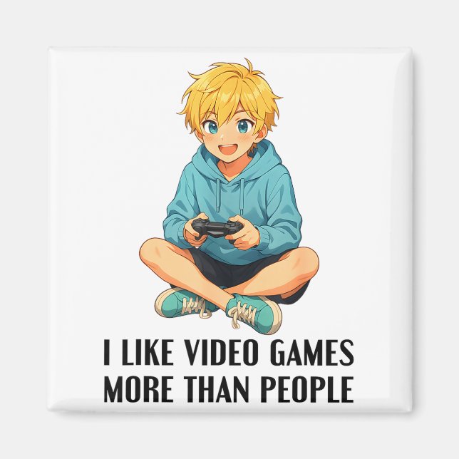 I Like Video Games More Than People Funny Gamer An Magnet (Vorne)