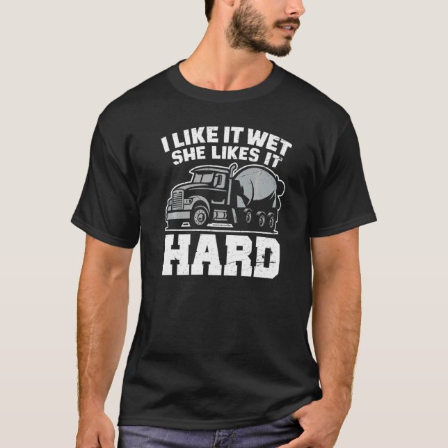 I Like Wet She Likes  Concrete Finisher Cement Wor T-Shirt (Vorderseite)