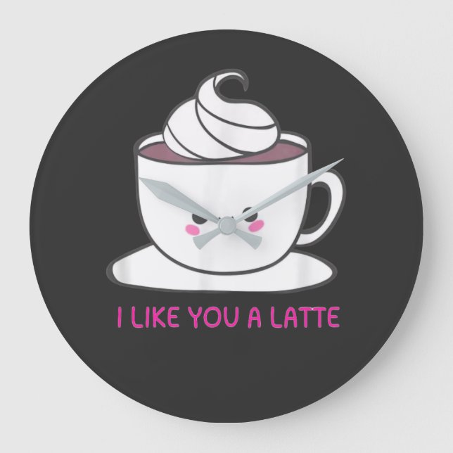 I Like You A Latte Große Wanduhr (Vorderseite)