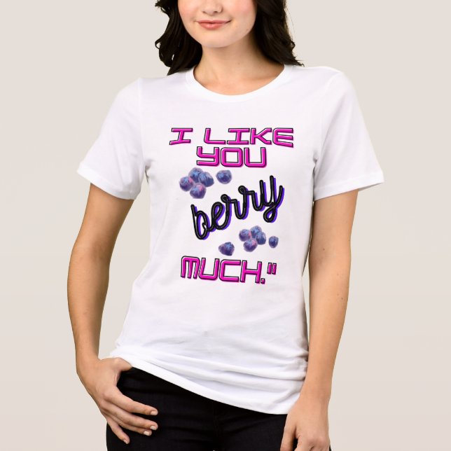 I LIKE YOU BERRY MUCH Tri-Blend SHIRT (Vorderseite)
