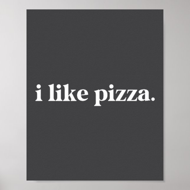 I Like Zza Food Lover Funny Quote Minimalist  Poster (Vorne)