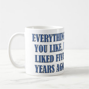 I Liked It First Funny Mug or Travel Mug Tasse