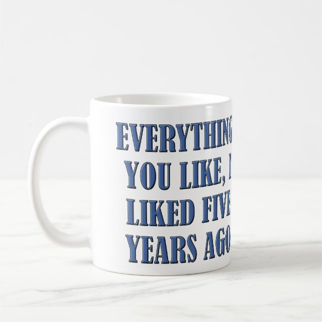 I Liked It First Funny Mug or Travel Mug Tasse (Links)