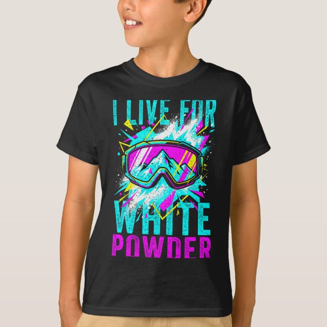 I Live For White Wder 80s 90s Retro Skiing Snowboa T-Shirt (Vorderseite)