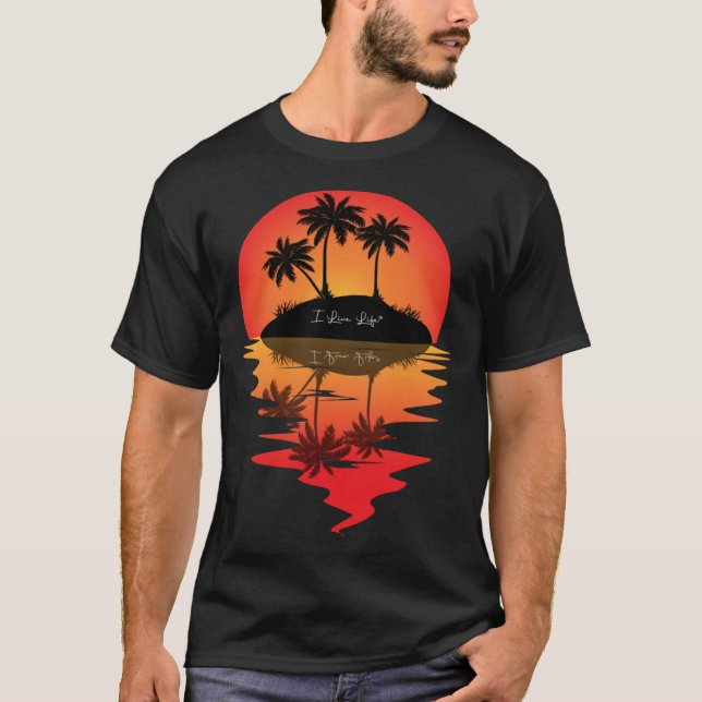I Live Life Palm Tree Island Reflection Sunset T-Shirt (Vorderseite)