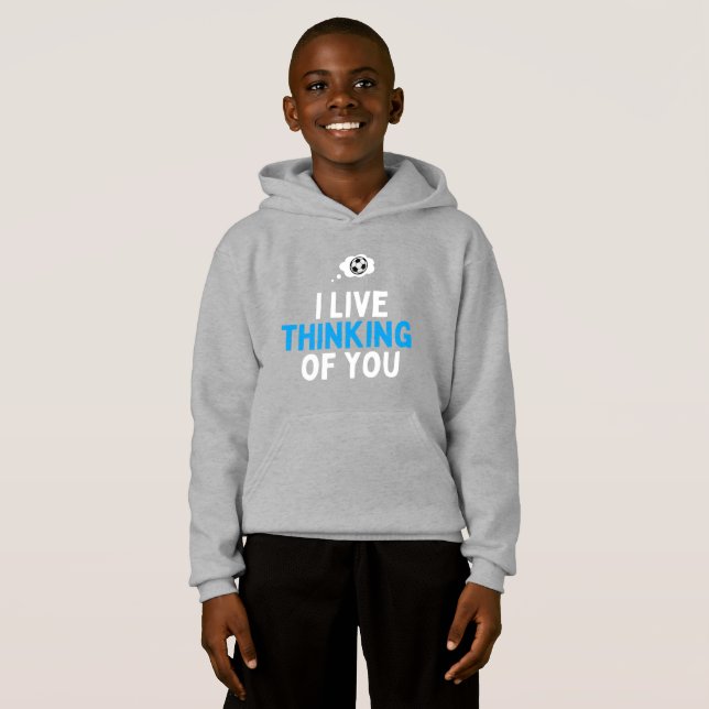 I Live thinking of you football Hoodie (Vorne ganz)