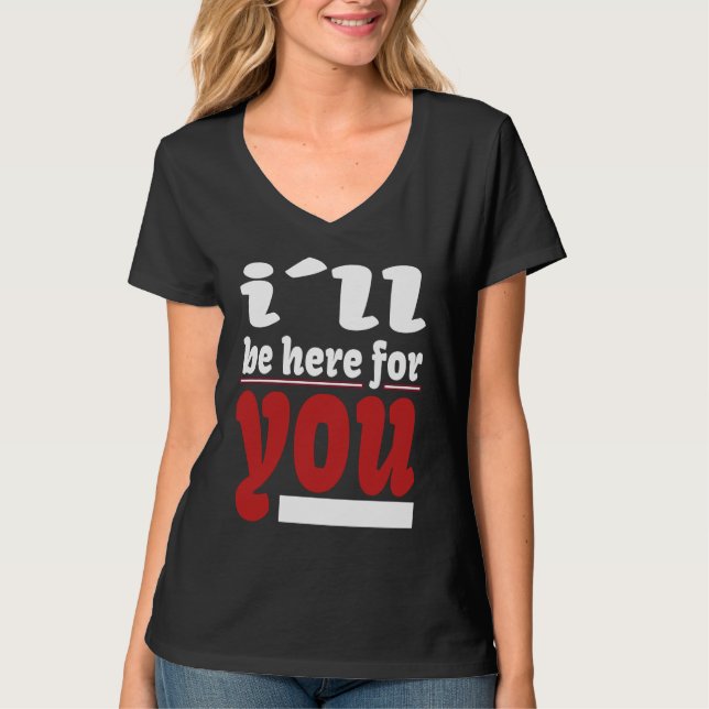 I´ll Be Here For You Lovable Valentine Illustratio T-Shirt (Vorderseite)