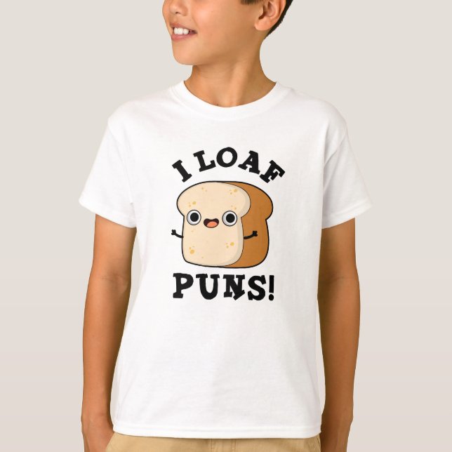 I Loaf Puns Funny Bread Pub T-Shirt (Vorderseite)