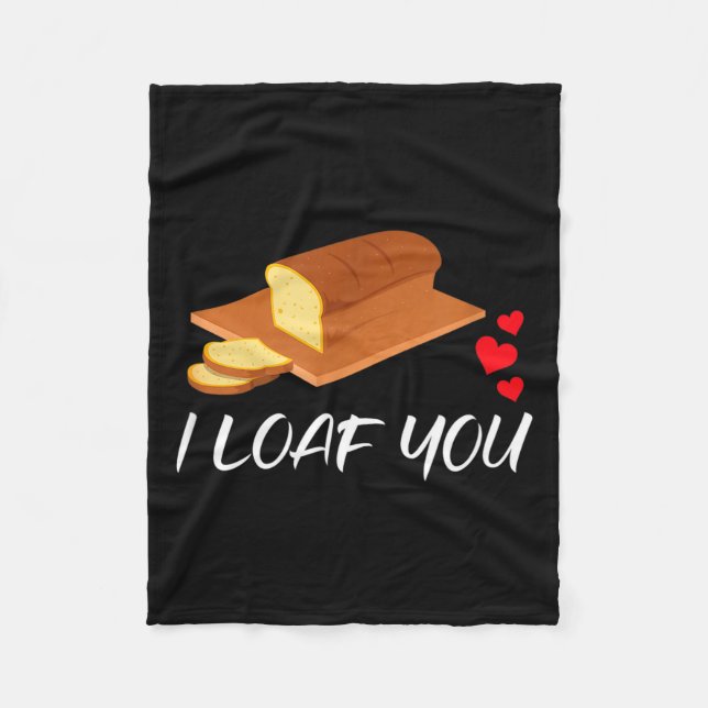 I Loaf You - Funny Pun Valentines Day  Fleecedecke (Vorderseite)