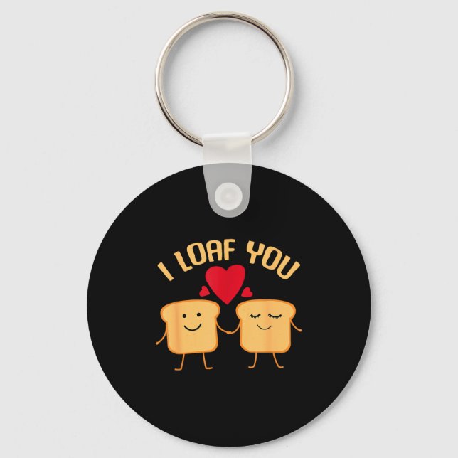I Loaf You Funny Valentine's Day Bread Lover Gift  Schlüsselanhänger (Vorderseite)