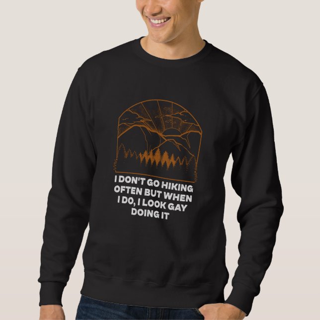 I Look Gay Doing It Hiking Dad Jokes Hiker Punchli Sweatshirt (Vorderseite)