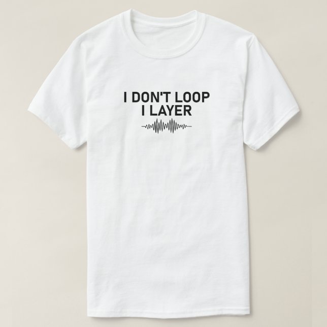 I Loop I Layer Minimal Music T-Shirt (Design vorne)