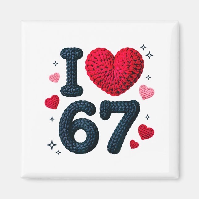 I Love 67 Cute Cozy 67 Knitted Yarn Pattern 67 Mem Magnet (Vorne)