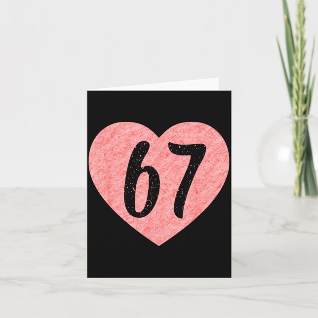 I Love 67 Funny I Heart 67 Birthday For Men Women  Karte (Vorderseite)