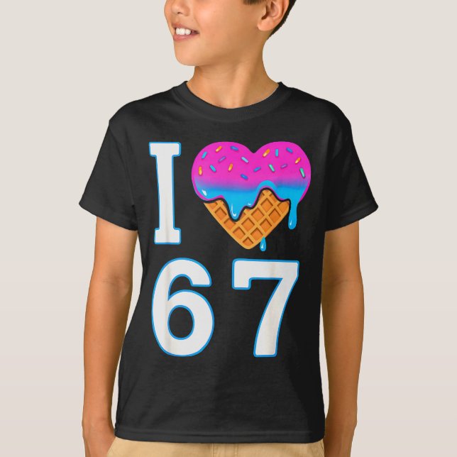 I Love 67 Meme Heart 6 7 Merch Stuff Six Seven Ice T-Shirt (Vorderseite)