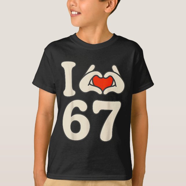 I Love 67 Retro Hand Heart Number Design  T-Shirt (Vorderseite)