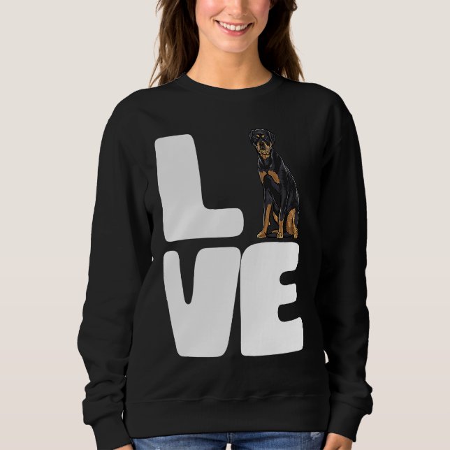 I Love A My Dog Rottweiler Sweatshirt (Vorderseite)