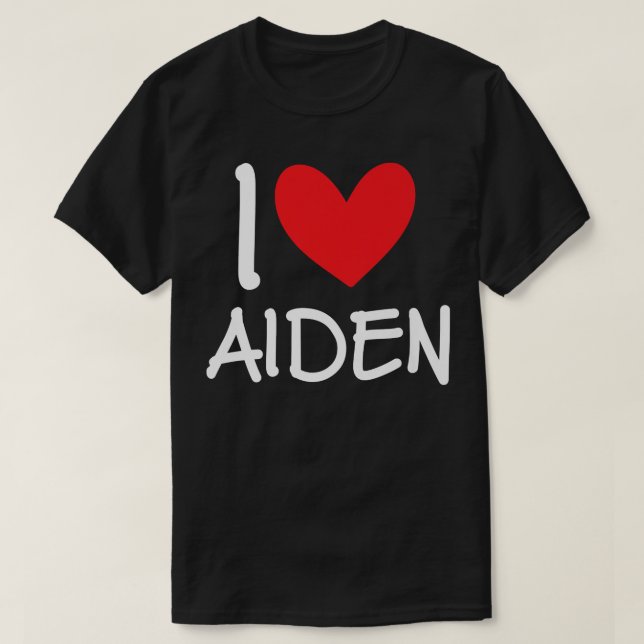 I Love Aiden Name Personalized Girl Woman BFF Frie T-Shirt (Design vorne)
