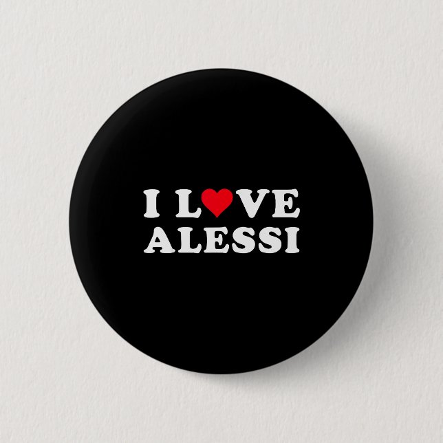 I Love Alessi Matching Girlfriend &amp; Boyfriend  Button (Vorderseite)