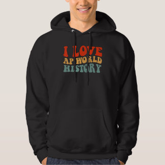 I Love AP World History test exam Hoodie