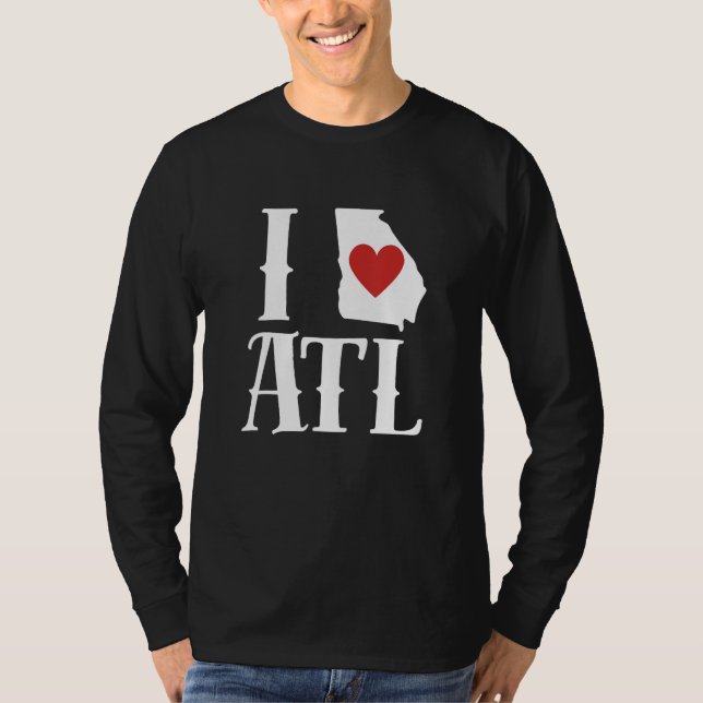 I Love Atlanta I Love ATL I Heart Atlanta T-Shirt (Vorderseite)
