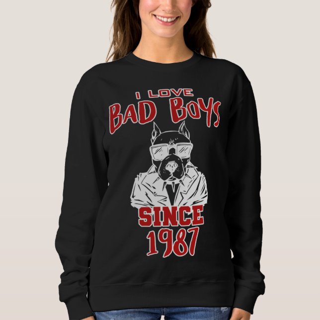 I love bad boys since 1987 sweatshirt (Vorderseite)