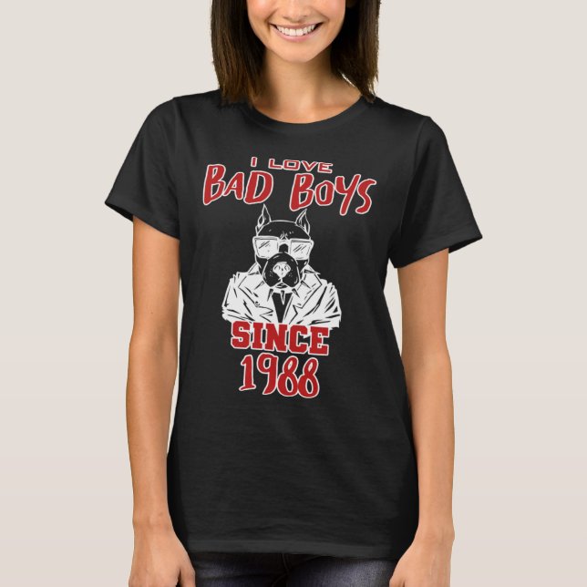I love bad boys since 1988 T-Shirt (Vorderseite)