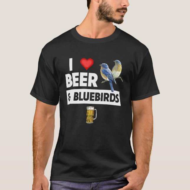 I Love Beer and Bluebirds Bird Watch Drinking Orni T-Shirt (Vorderseite)